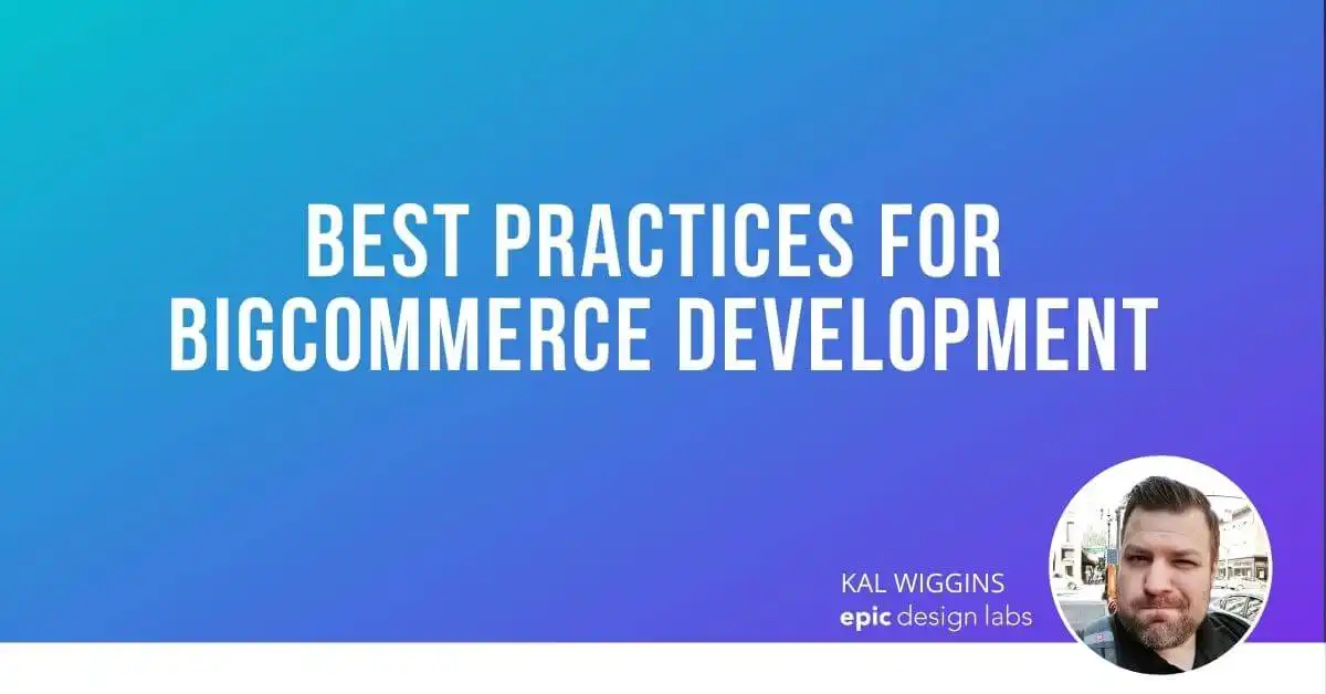 Best Practices for BigCommerce Development