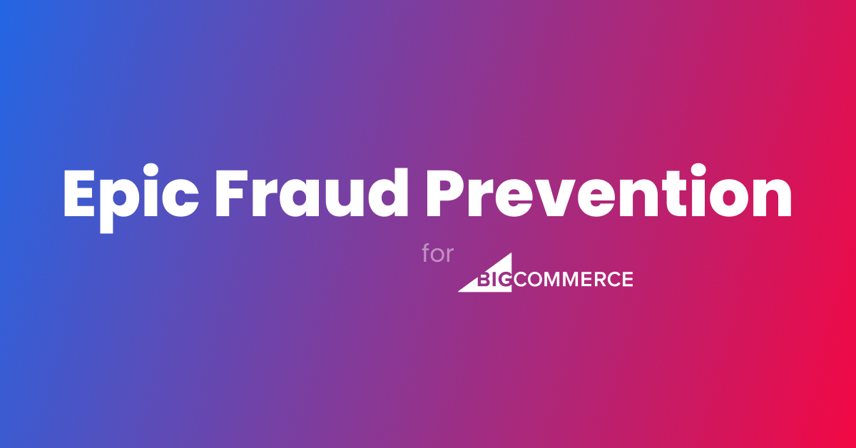 epic fraud prevention for bigcommerce