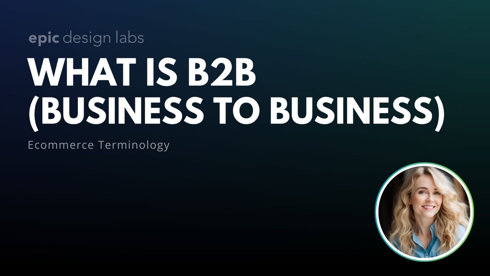 What is B2B (Business to Business) Ecommerce Terminology