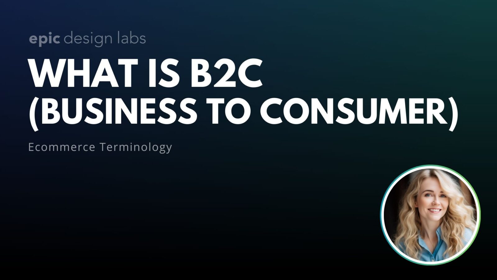 What is B2C (Business to Consumer) Ecommerce Terminology