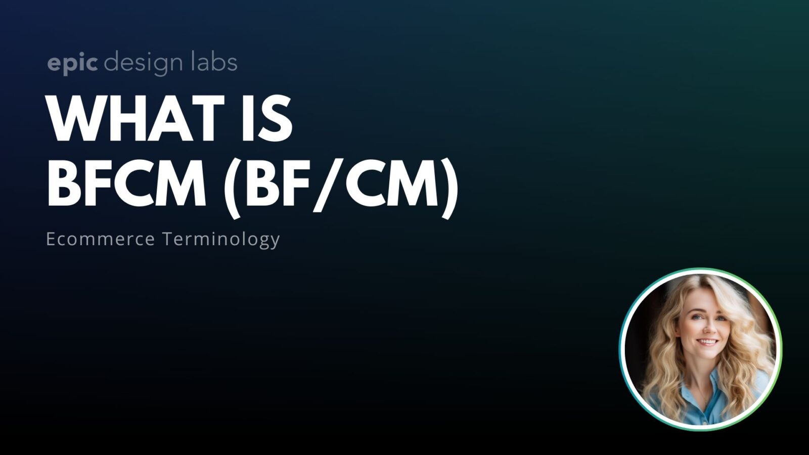 What is BFCM (BF_CM) Ecommerce Terminology