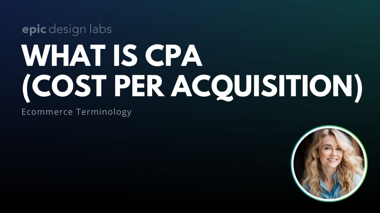 What is CPA (Cost per Acquisition) Ecommerce Terminology