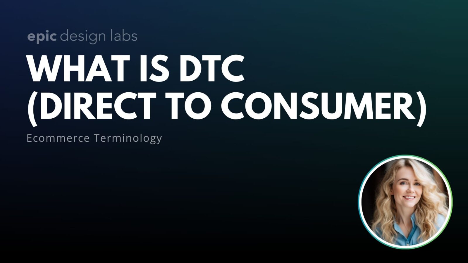 What is DTC (Direct to Consumer) Ecommerce Terminology