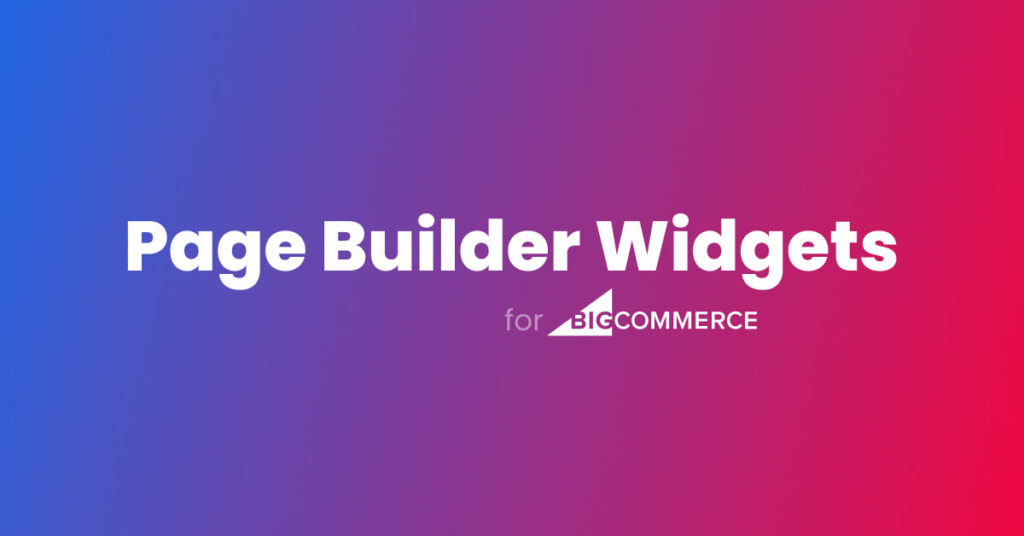 Page Builder Widgets App for BigCommerce