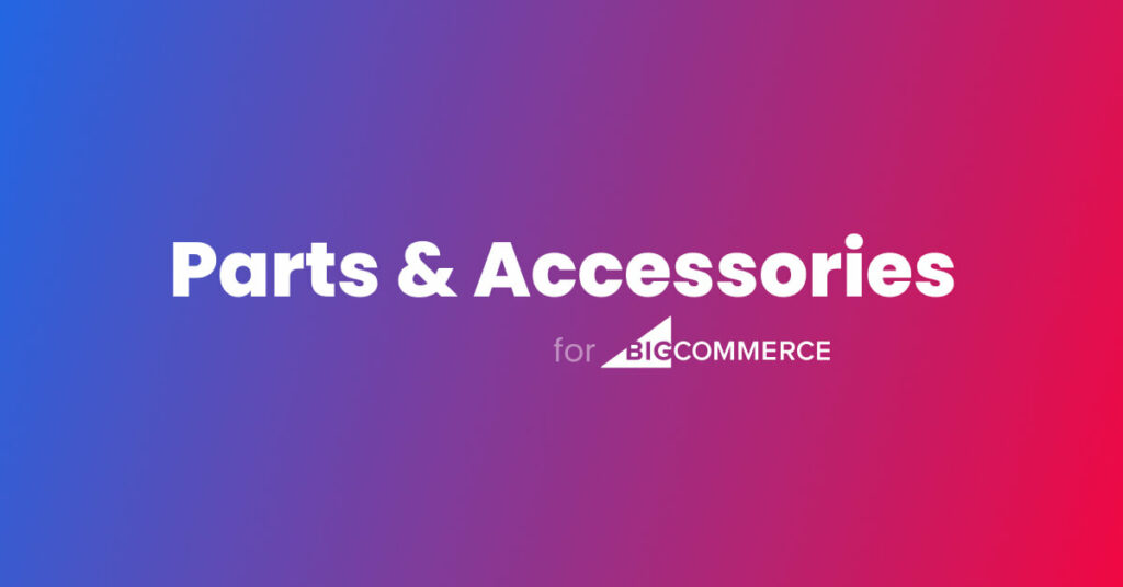 Epic Parts and Accessories App for BigCommerce