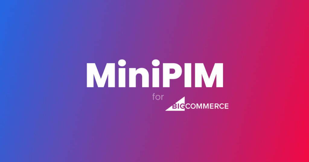 Epic MiniPIM App for BigCommerce